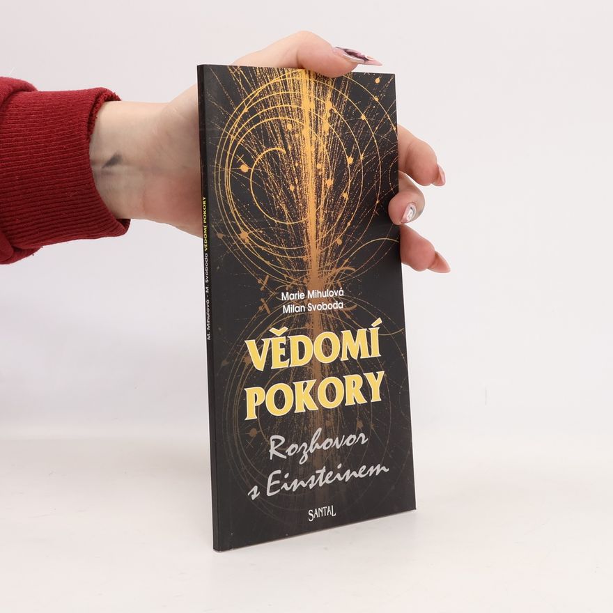M. Mihulová Vědomí pokory – Rozhovor s Einsteinem
