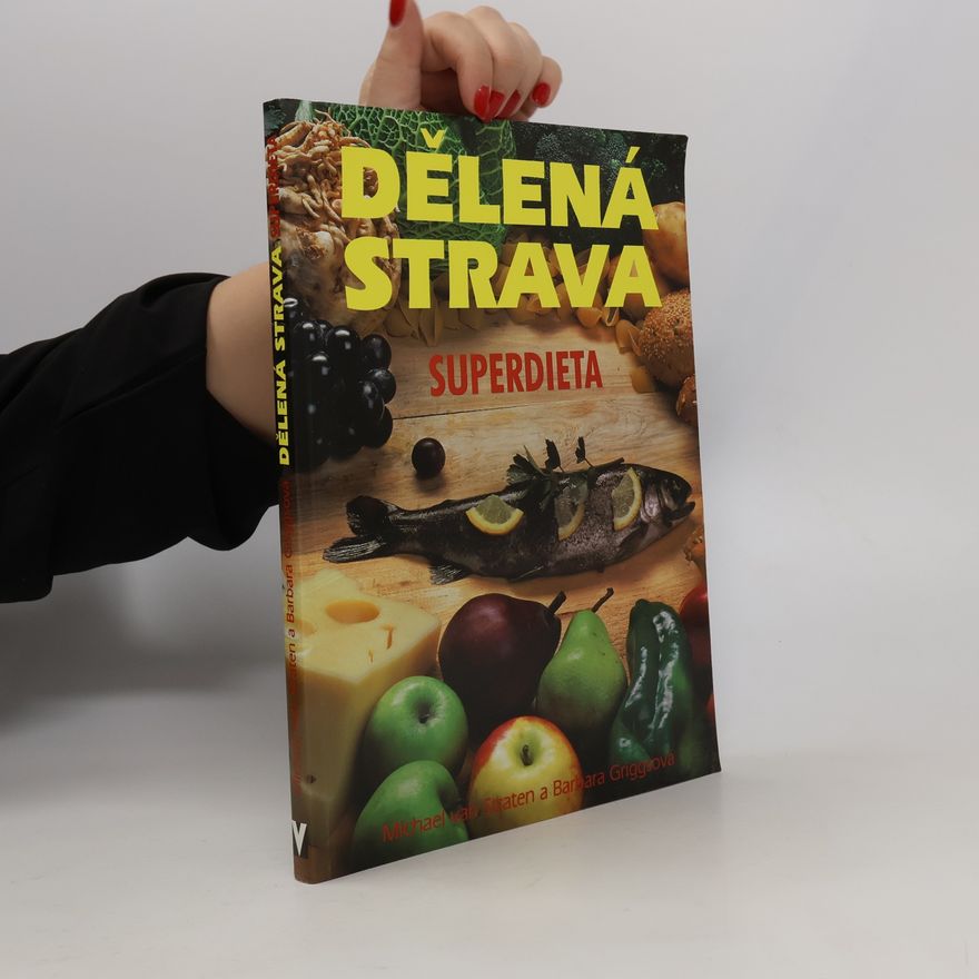 Barbara Griggs Dělená strava. Superdieta