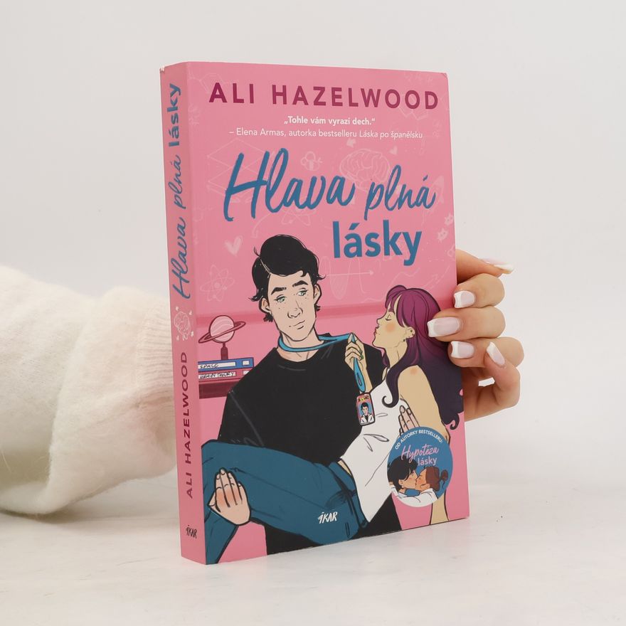 Ali Hazelwood Hlava plná lásky