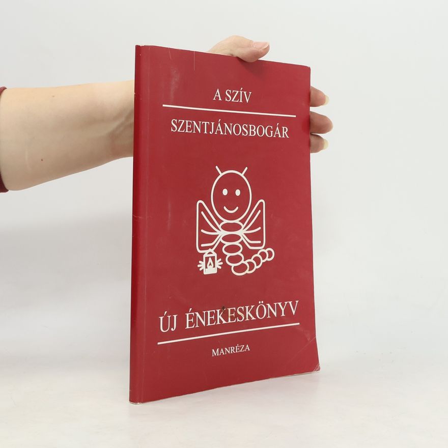 Sajgó Szabolcs  A Szív Szentjánosbogár – Új énekeskönyv