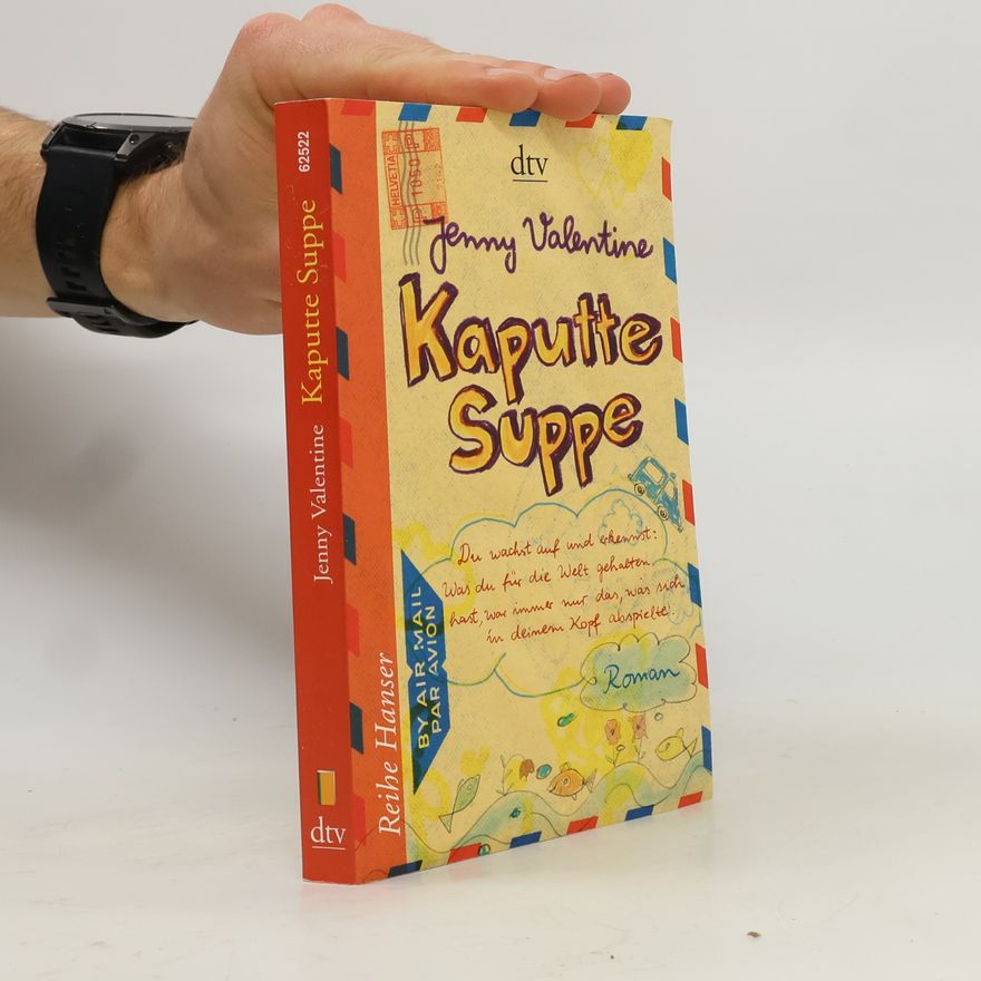 Jenny Valentine Kaputte Suppe