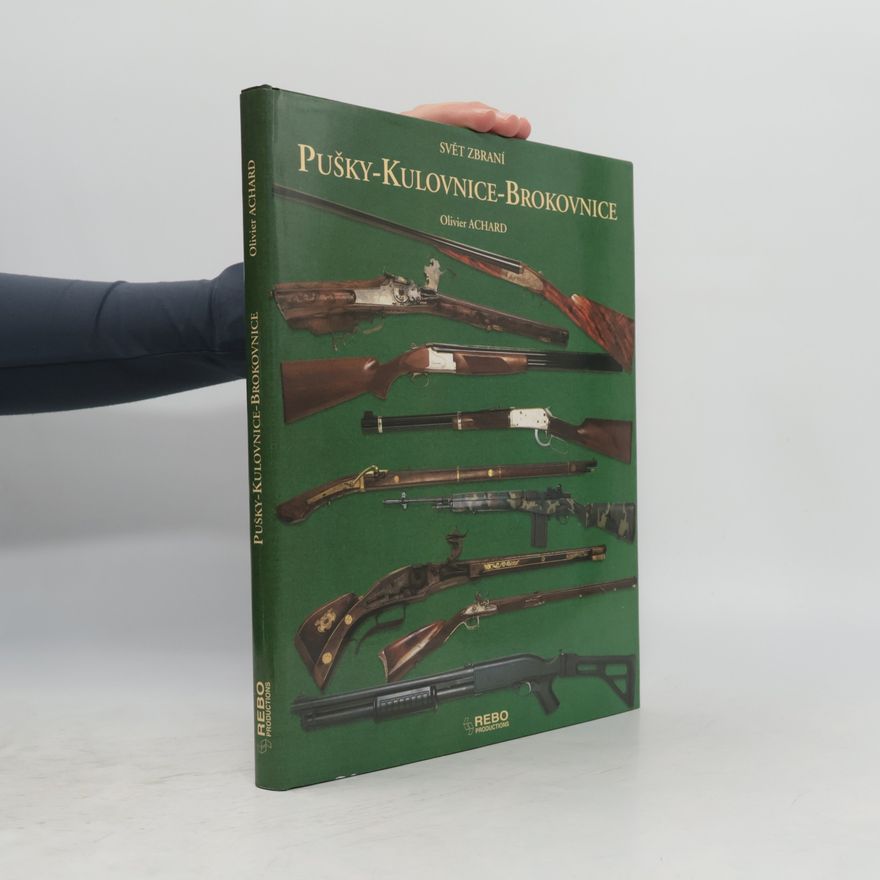 Olivier Achard Pušky, kulovnice, brokovnice