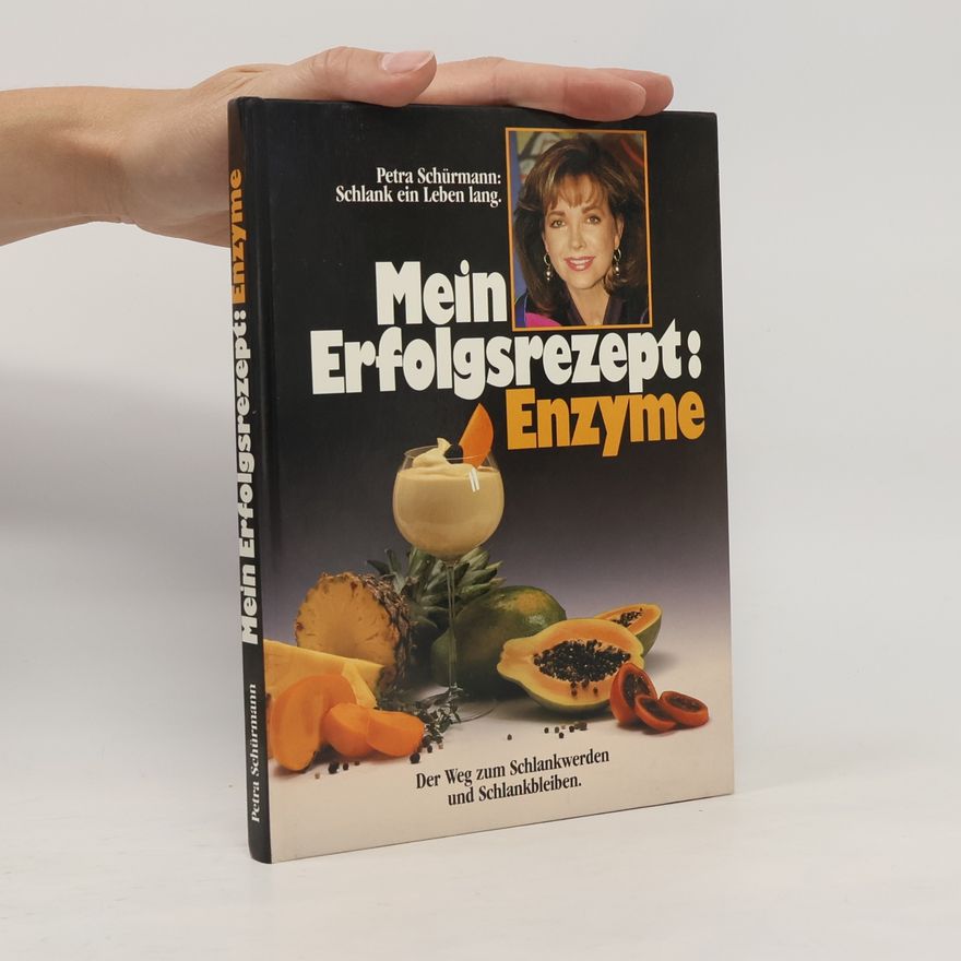 Petra Schürmann Mein Erfolgsrezept: Enzyme