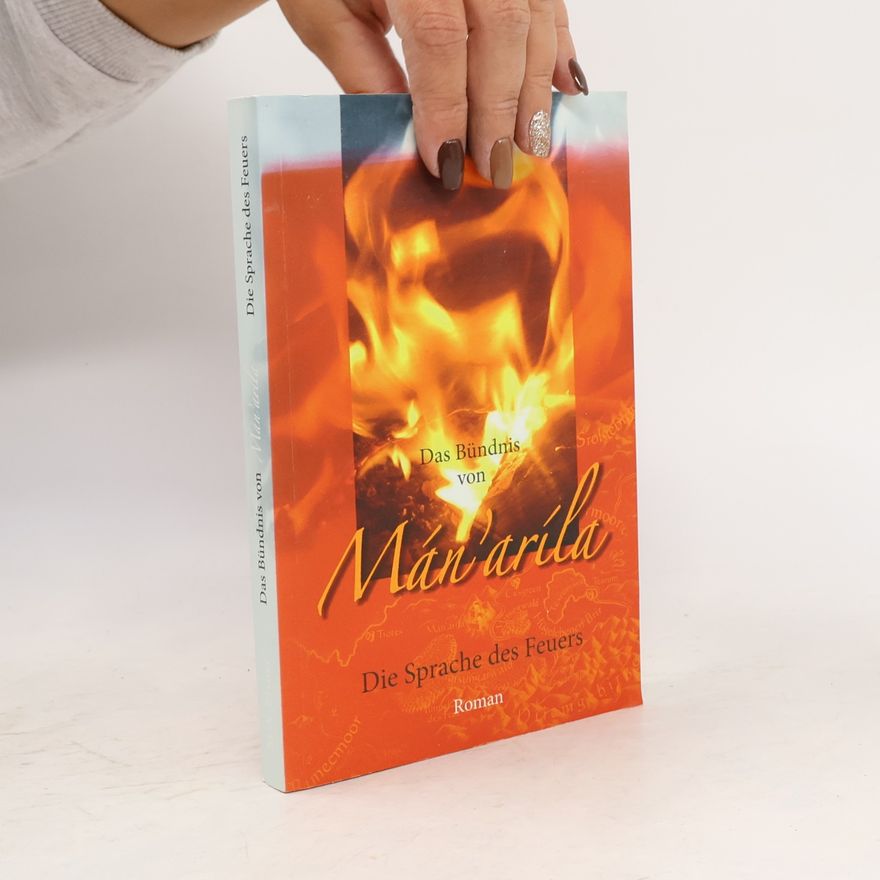 Maria A. Elsner Das Bündnis von Mán'aríla. Die Sprache des Feuers