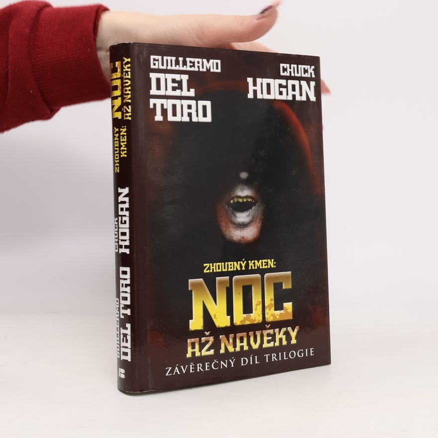 Guillermo del Toro Zhoubný kmen. Noc až navěky. Závěrečný díl trilogie