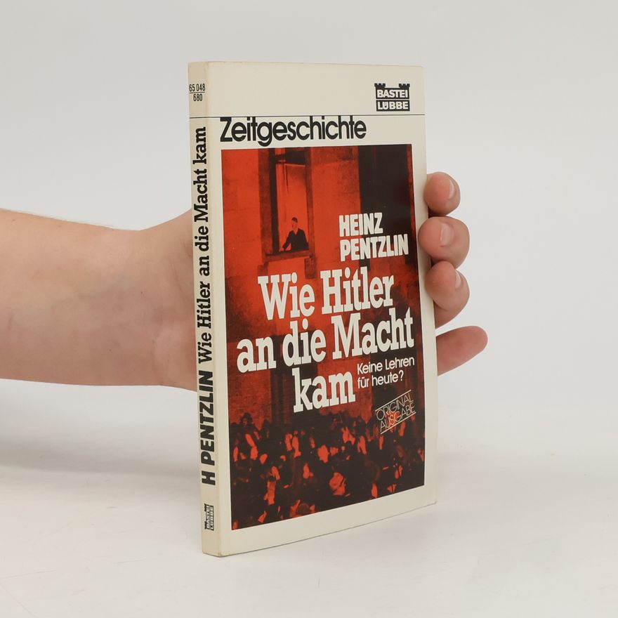 Heinz Pentzlin Wie Hitler an die Macht kam