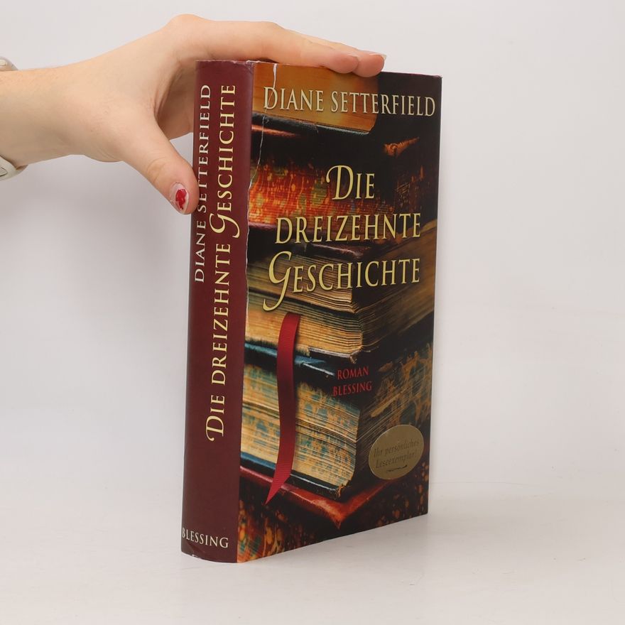 Diane Setterfield Die dreizehnte Geschichte
