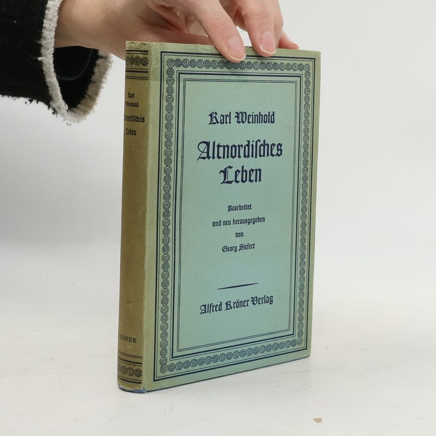 Karl Weinhold Altnordisches Leben