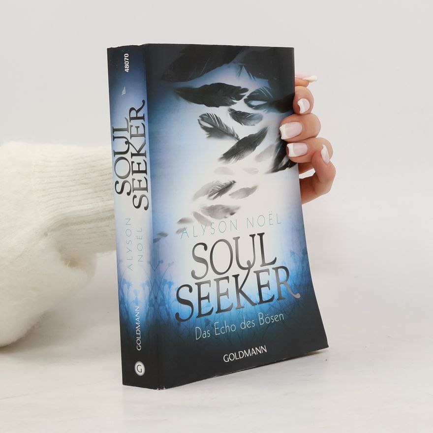 Alyson Noë͏l Soul Seeker - Das Echo des Bösen