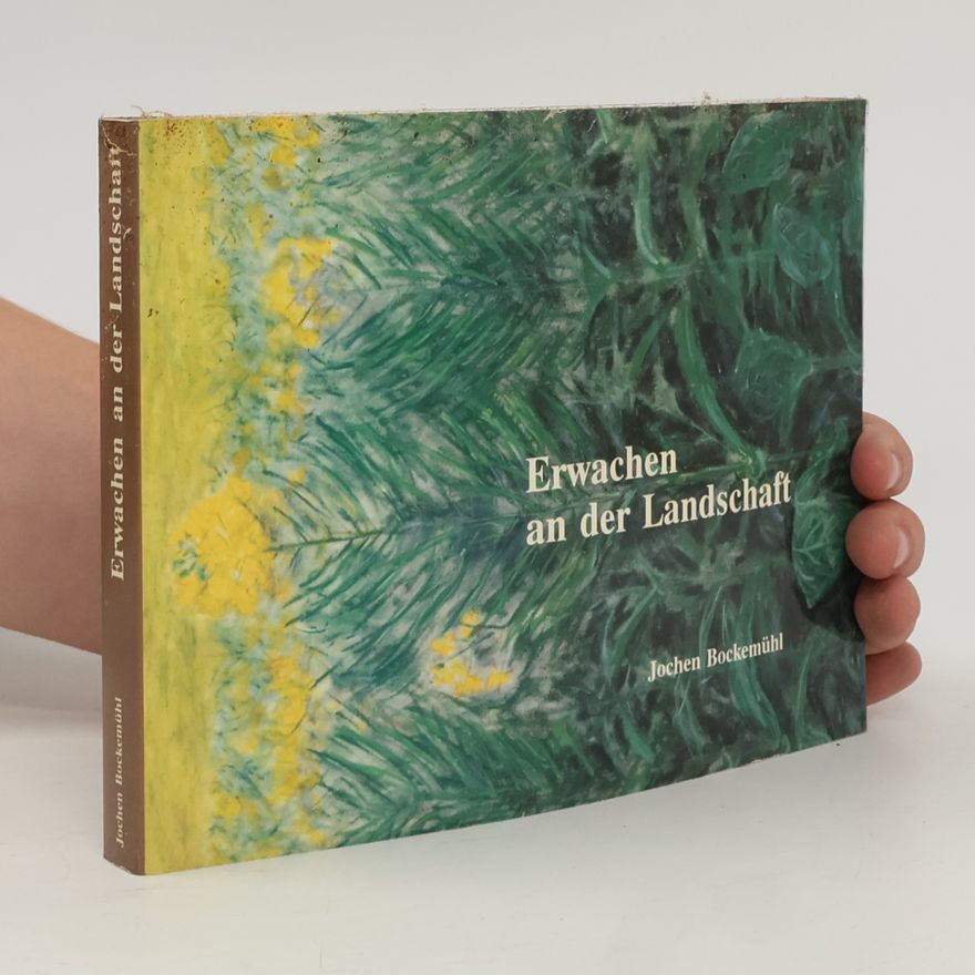Jochen Bockemühl Erwachen an der Landschaft