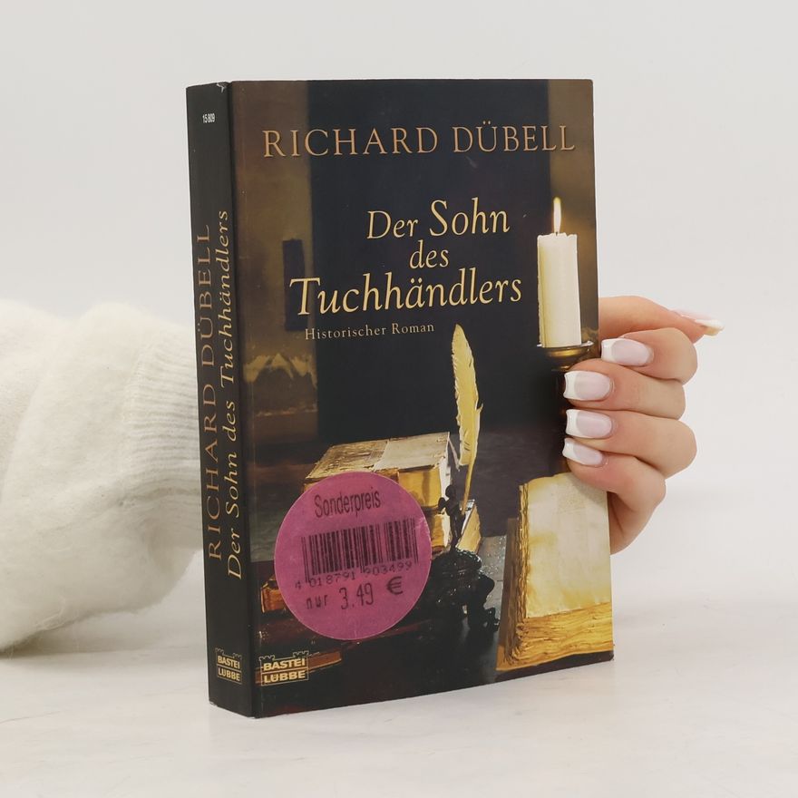 Richard Dübell Der Sohn des Tuchhändlers