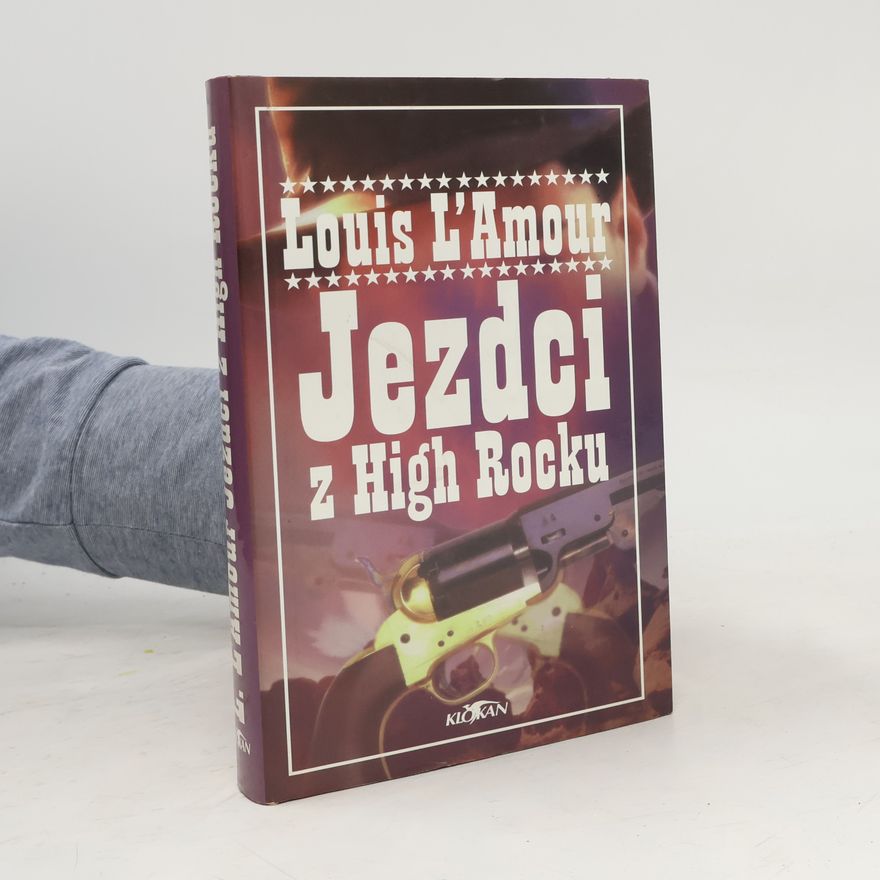 Louis L'Amour Jezdci z High Rocku