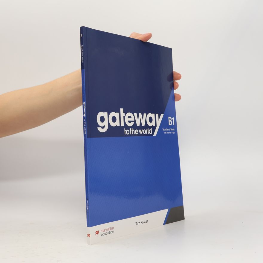 Macmillan Education Gateway to the World B1 - Teacher's Book with Teacher's App