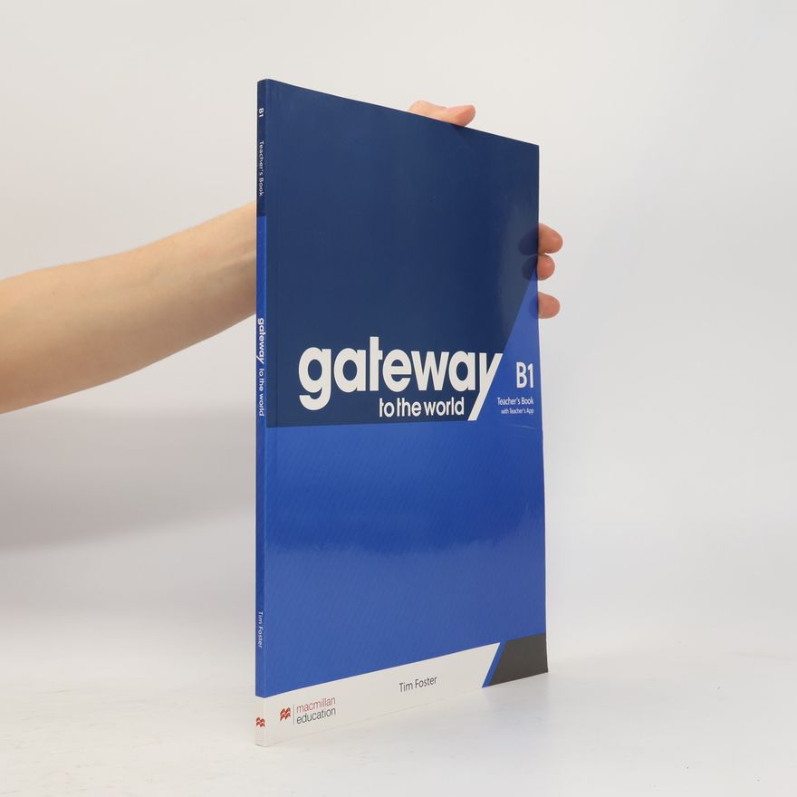 Macmillan Education Gateway to the World B1 - Teacher's Book with Teacher's App