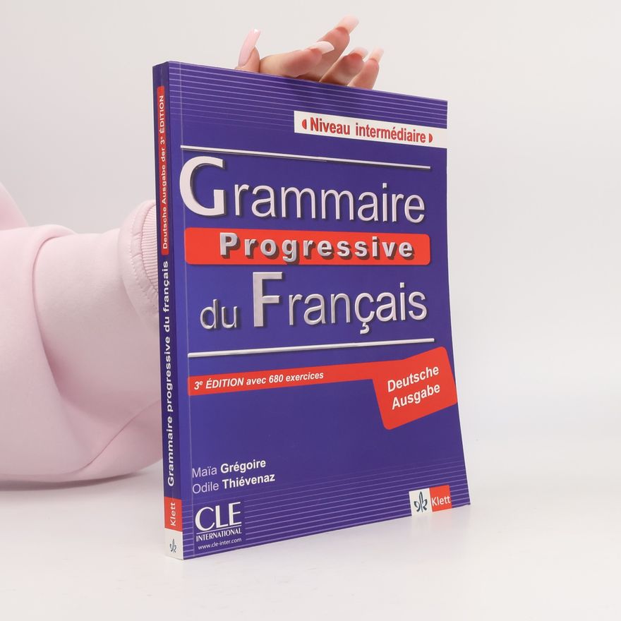 Odile Thiévenaz Grammaire progressive du français - Niveau intermédiaire