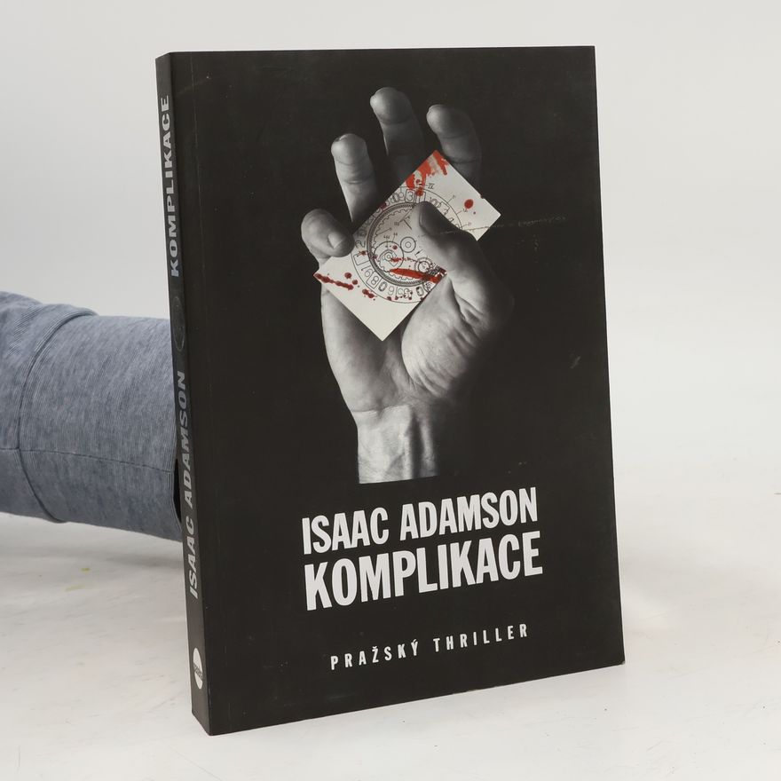 Isaac Adamson Komplikace : pražský thriller