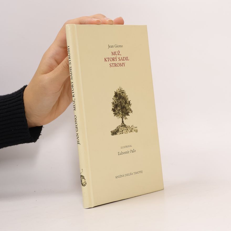 Jean Giono Muž, ktorý sadil stromy