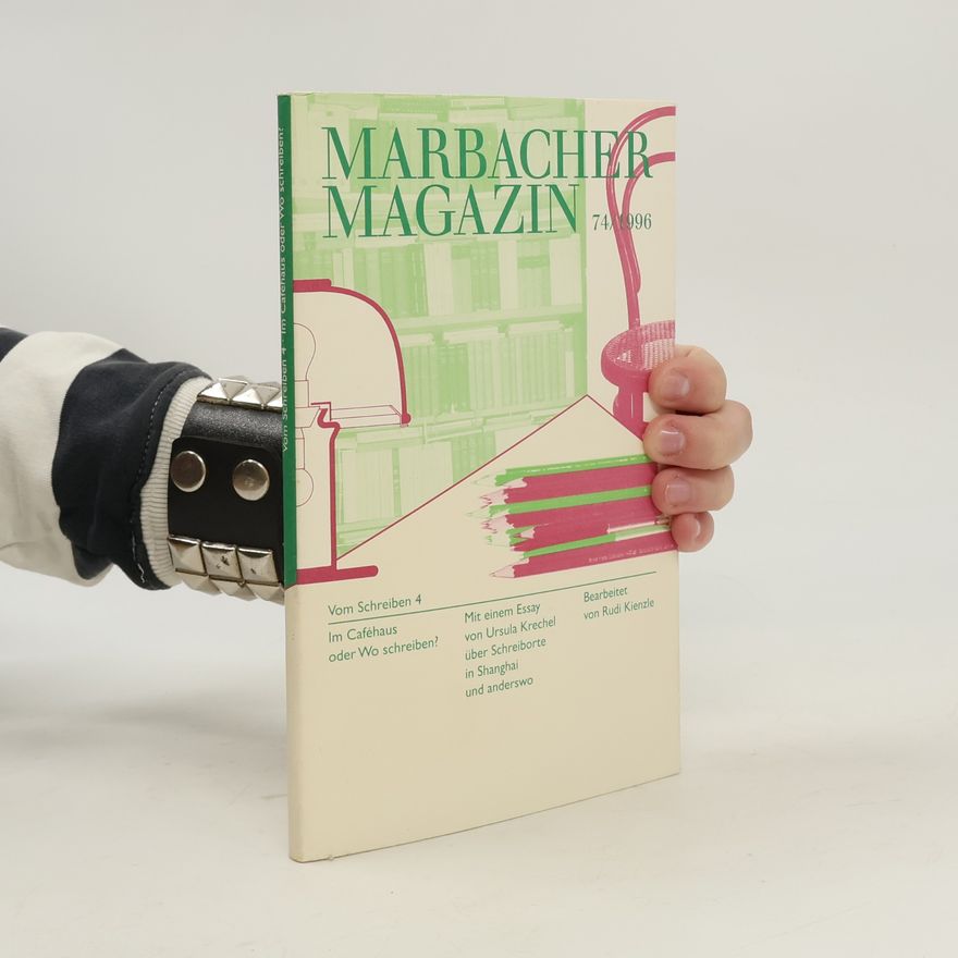 Rudi Kienzle Marbacher Magazin - 74/1996: Vom Schreiben 4: Im Caféhaus oder wo schreiben?
