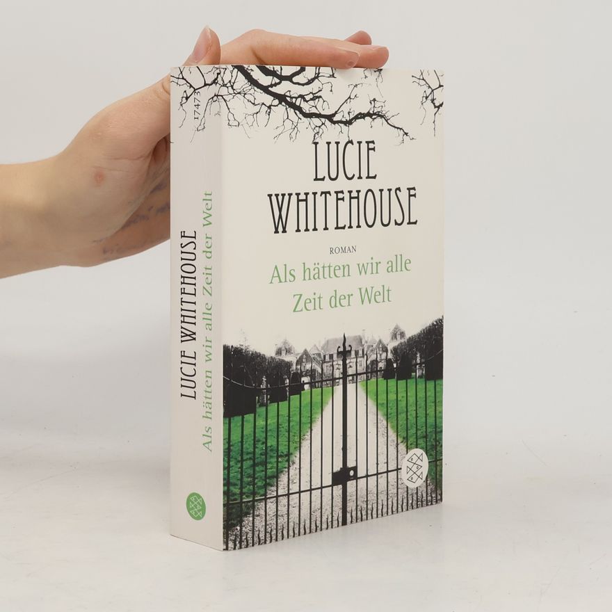 Lucie Whitehouse Als hätten wir alle Zeit der Welt