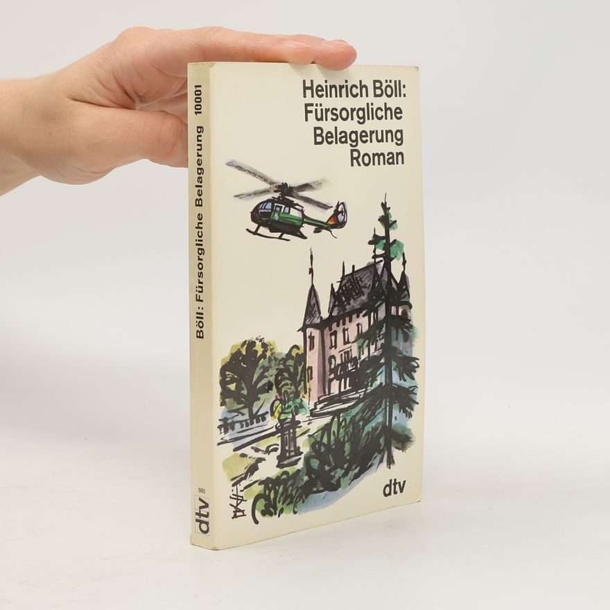 Heinrich Böll Fürsorgliche Belagerung