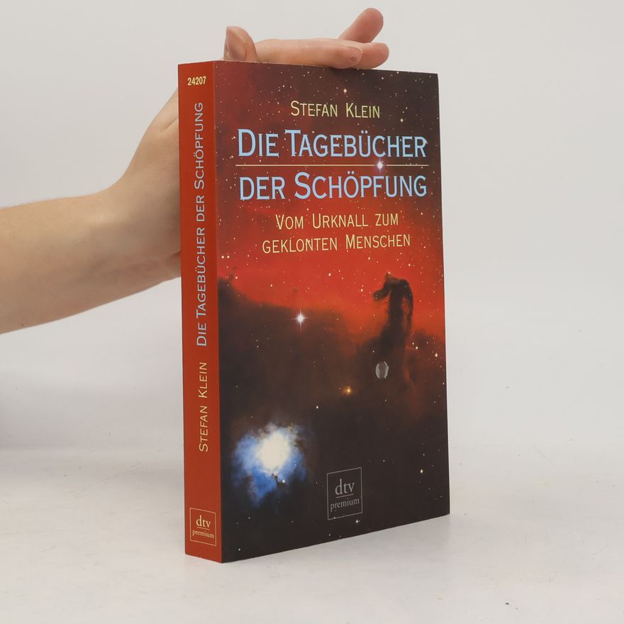 Stefan Klein Die Tagebücher der Schöpfung