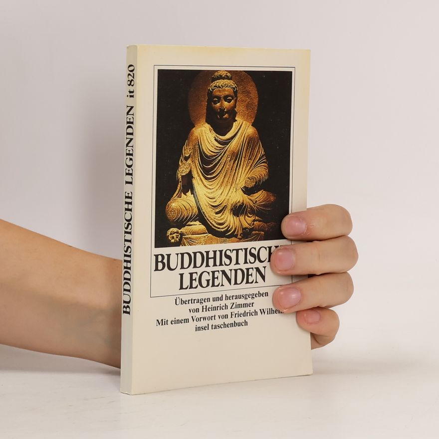 Heinrich Zimmer Buddhistische Legenden. Vorw. v. Friedrich Wilhelm