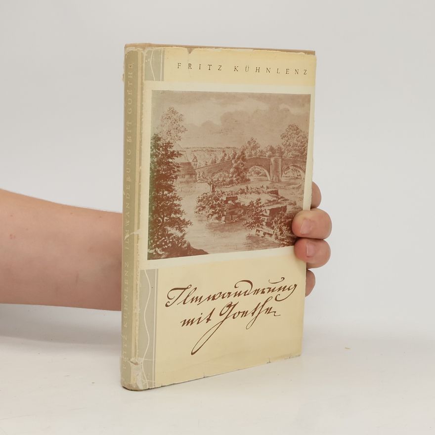 Fritz Kühnlenz Ilmwanderung mit Goethe