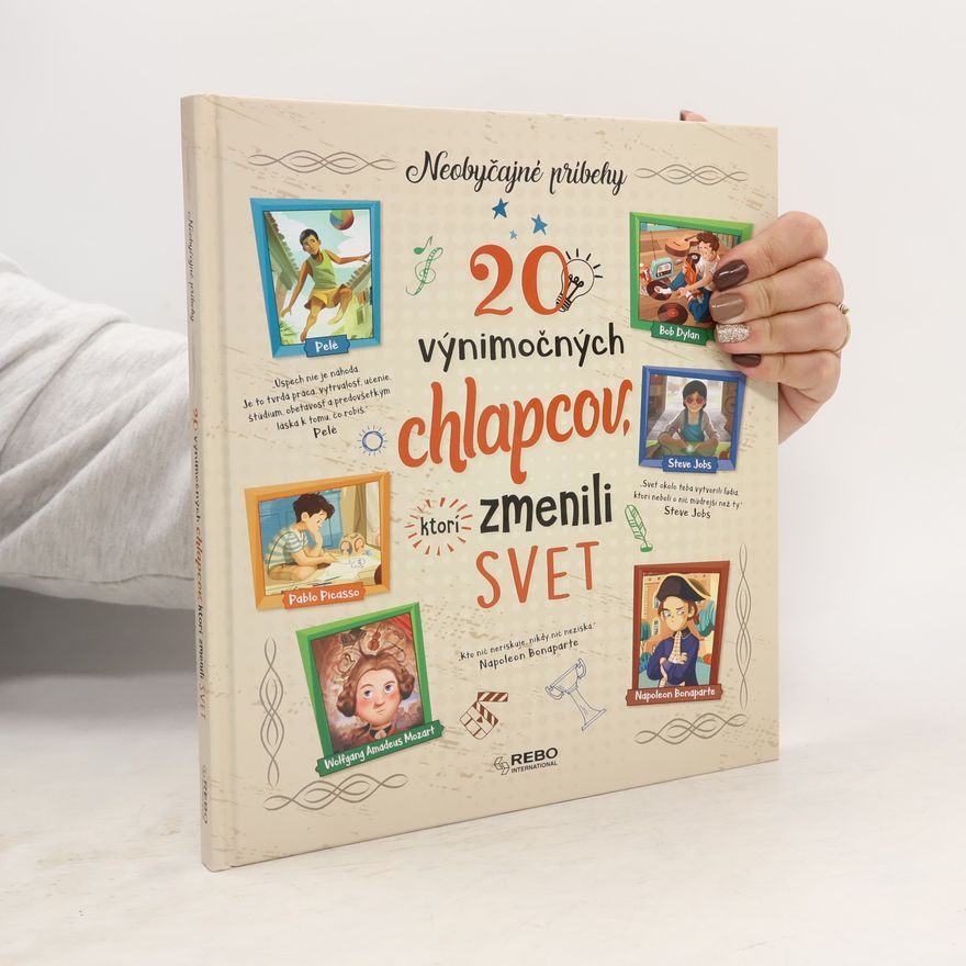 Rosalba Troiano 20 výnimočných chlapcov, ktorí zmenili svet