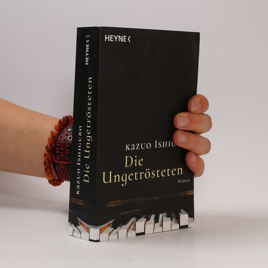 Kazuo Ishiguro Die Ungetrösteten