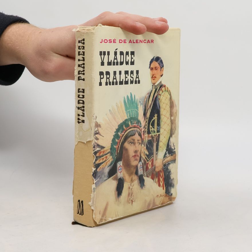 José De Alencar Vládce pralesa