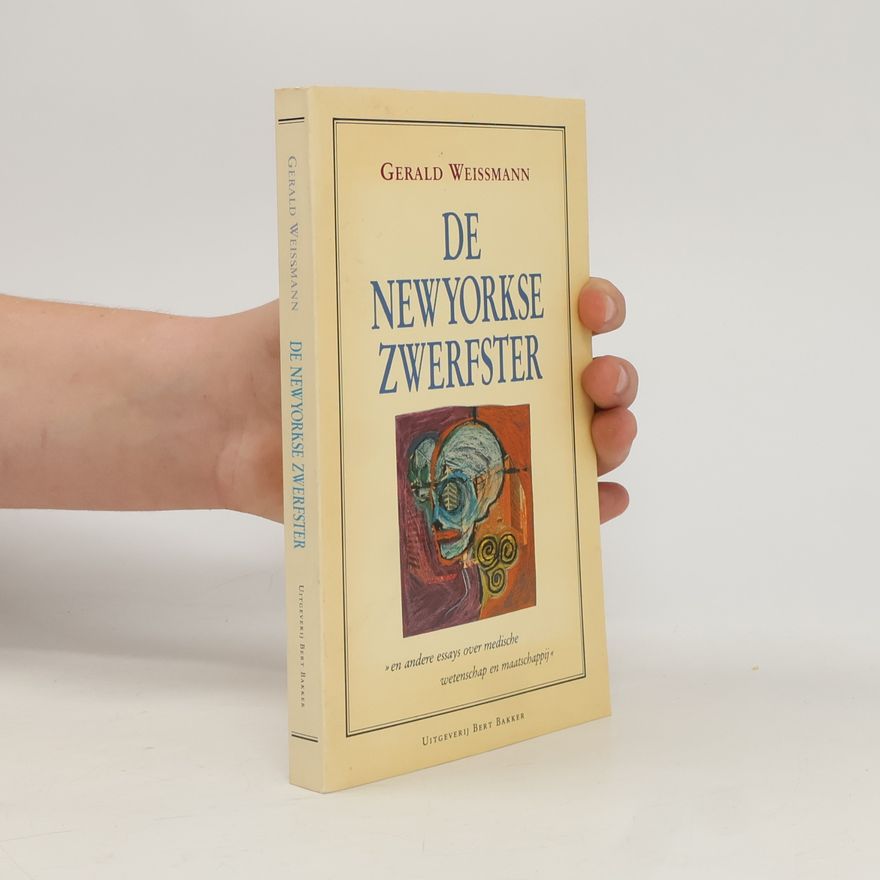 Gerald Weissmann De Newyorkse zwerfster en andere essays over medische wetenschap en maatschappij
