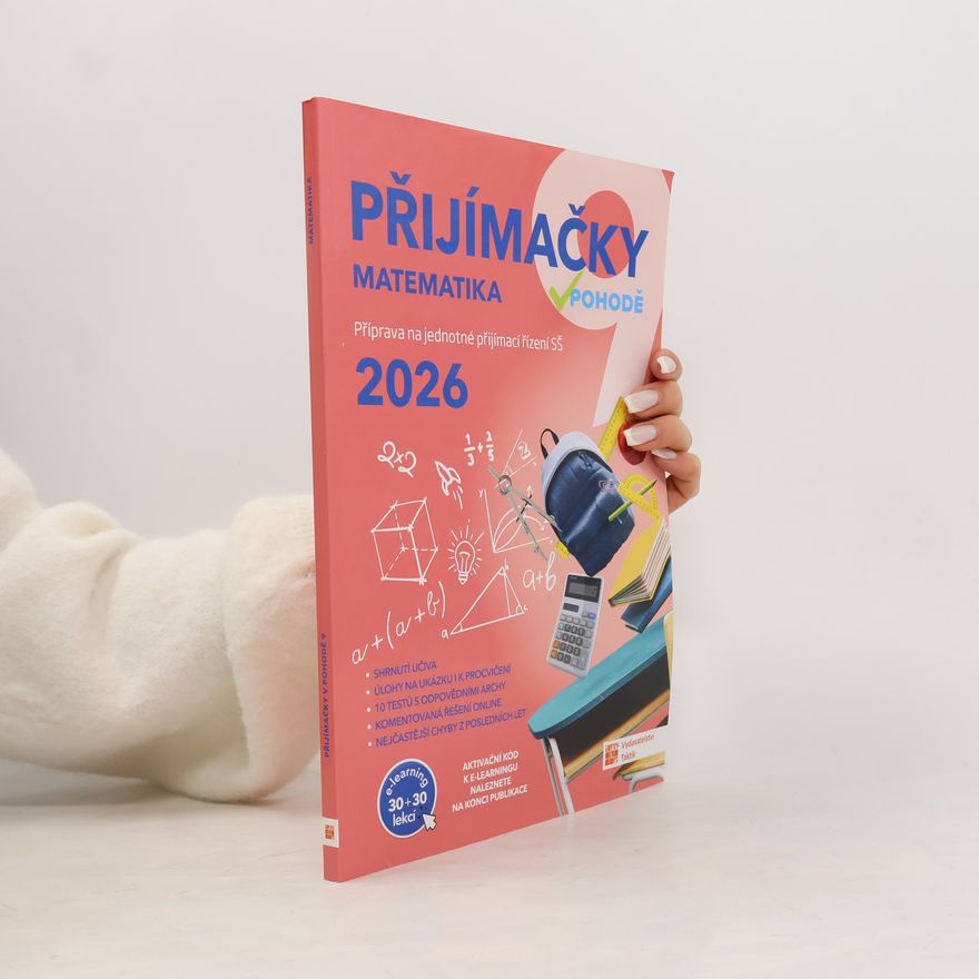 Autorenkollektiv Přijímačky v pohodě 9 : příprava na jednotné přijímací řízení SŠ. Matematika