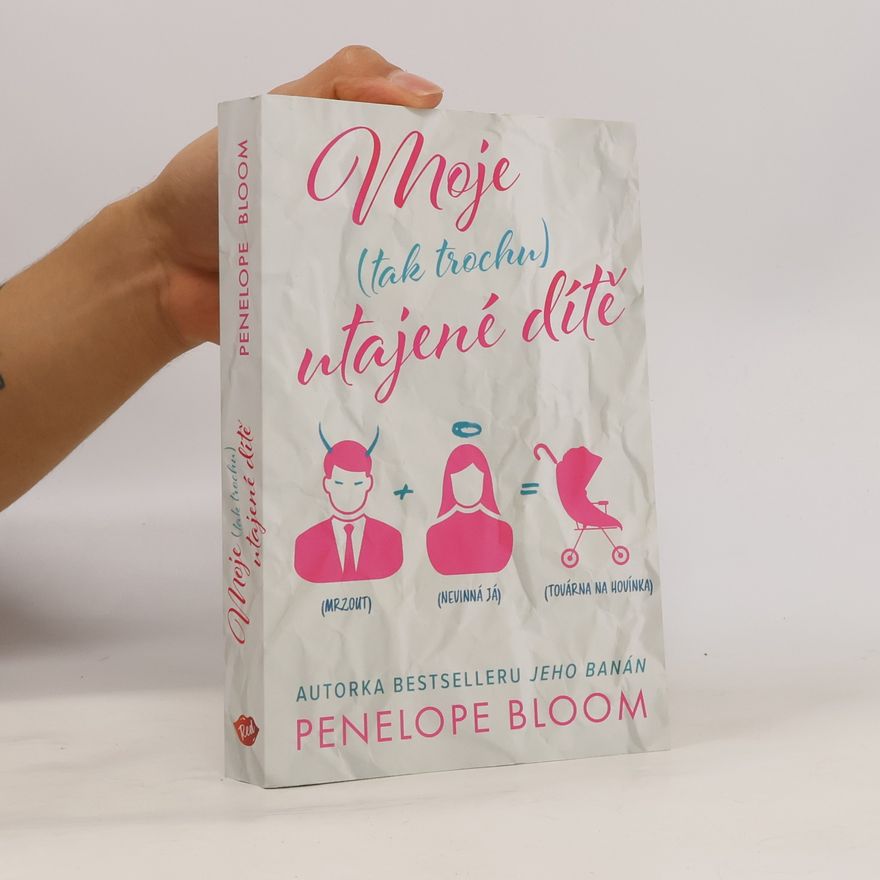 Penelope Bloom Moje (tak trochu) utajené dítě
