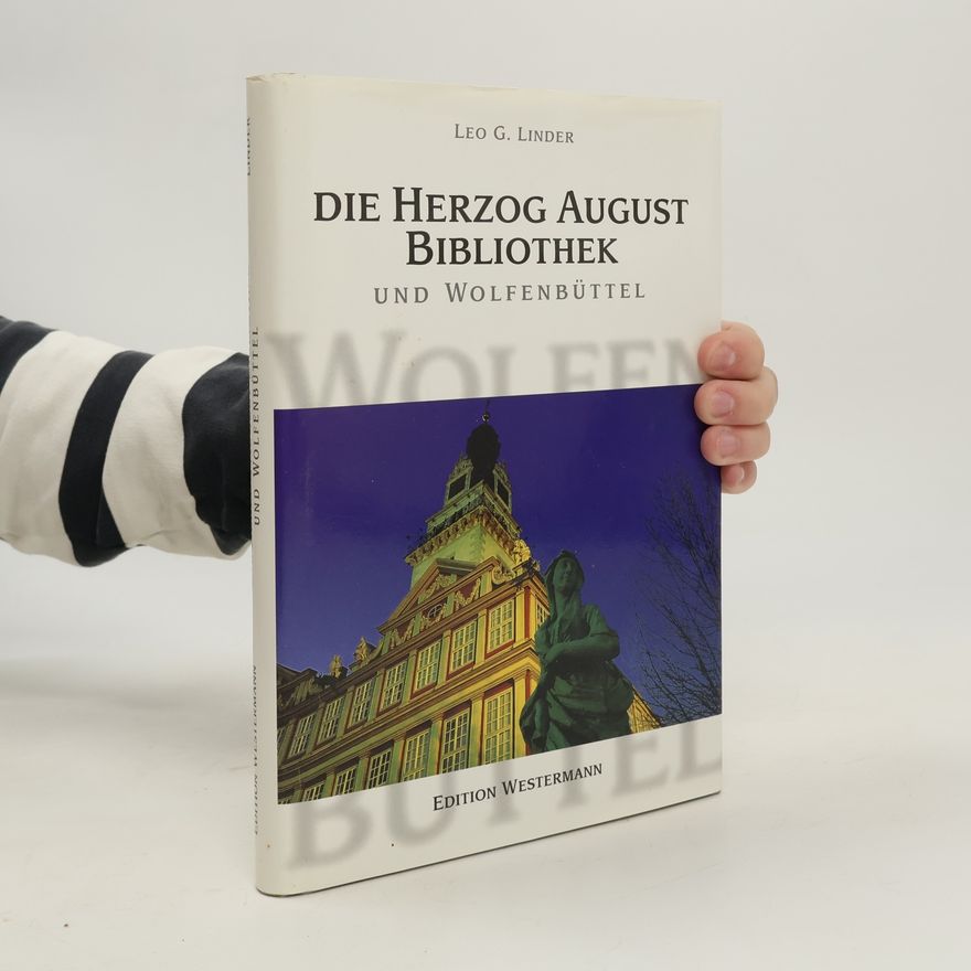 Andreas Hoffmann-Richter Die Herzog August Bibliothek und Wolfenbüttel