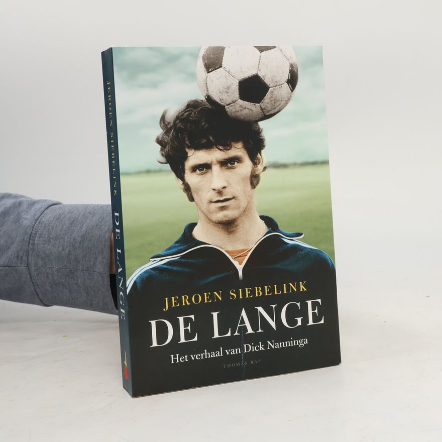 Jeroen Siebelink De Lange: het verhaal van Dick Nanninga