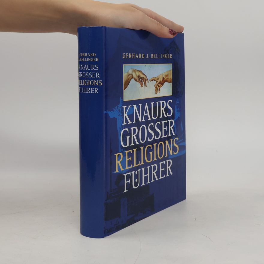 Gerhard J. Bellinger Knaurs großer Religionsführer
