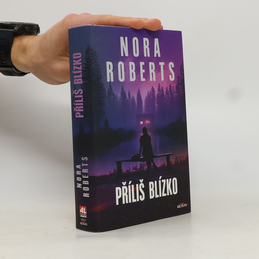 Nora Roberts Příliš blízko
