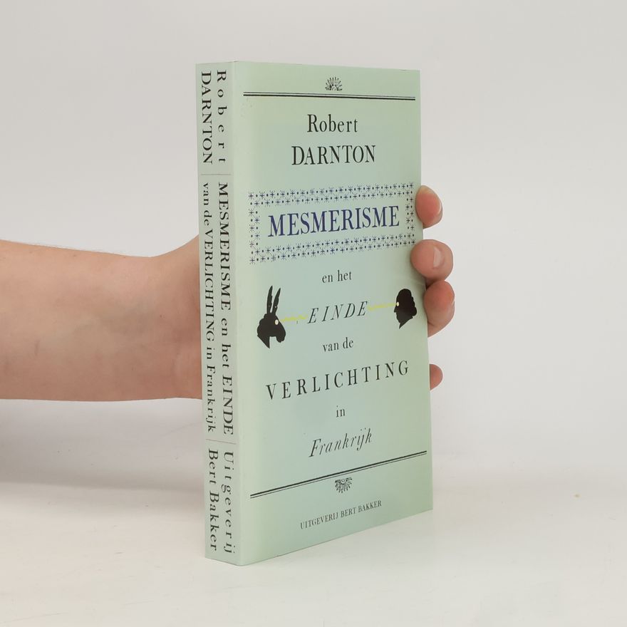 Eugène Dabekaussen Mesmerisme en het einde van de Verlichting in Frankrijk
