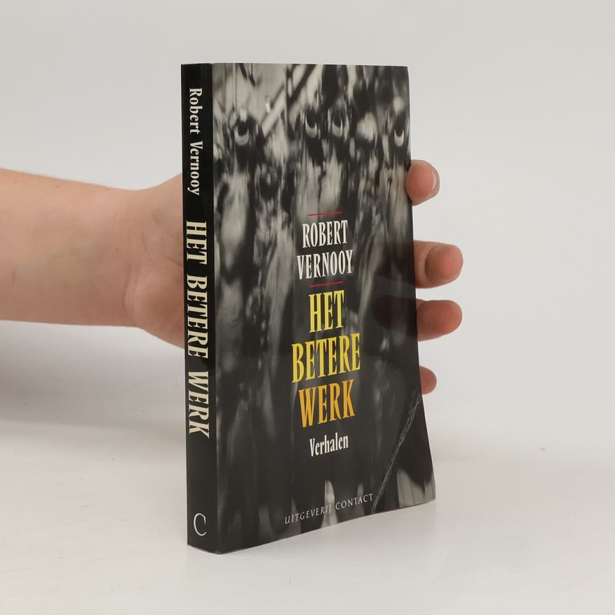 Robert G. M. Vernooy Het betere werk