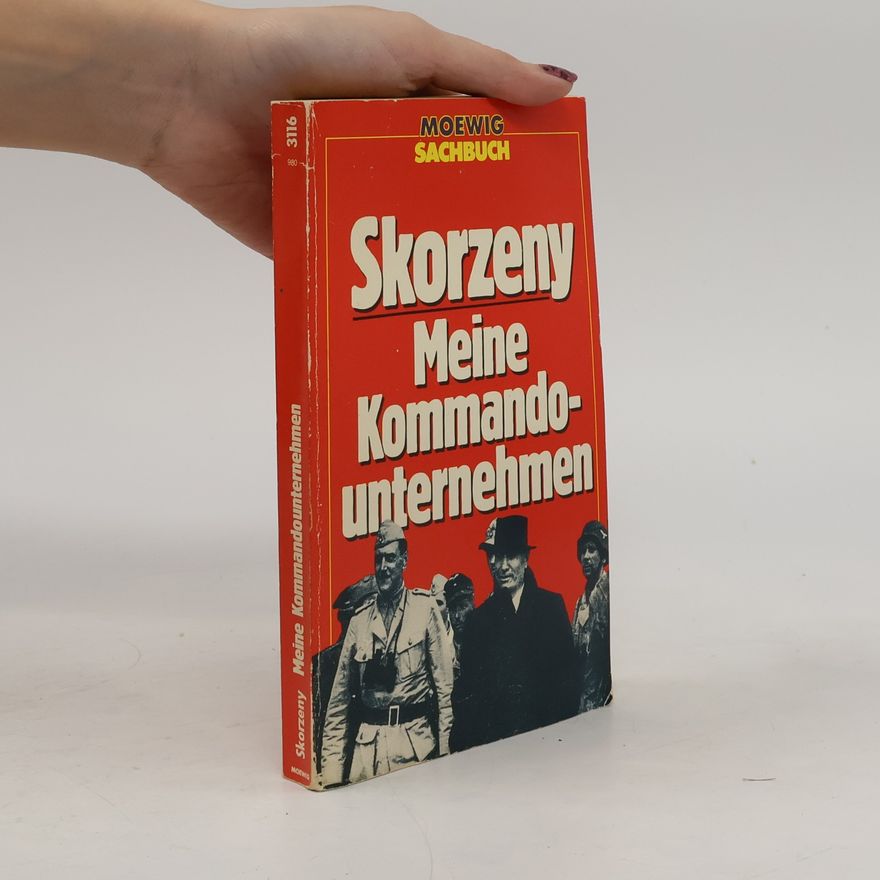 Otto Skorzeny Meine Kommandounternehmen