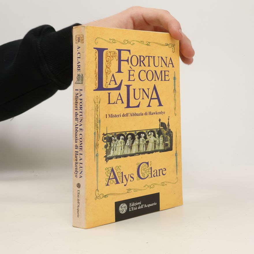 Cristina Spinoglio I misteri dell'abbazia di Hawkenlye: La fortuna è come la luna