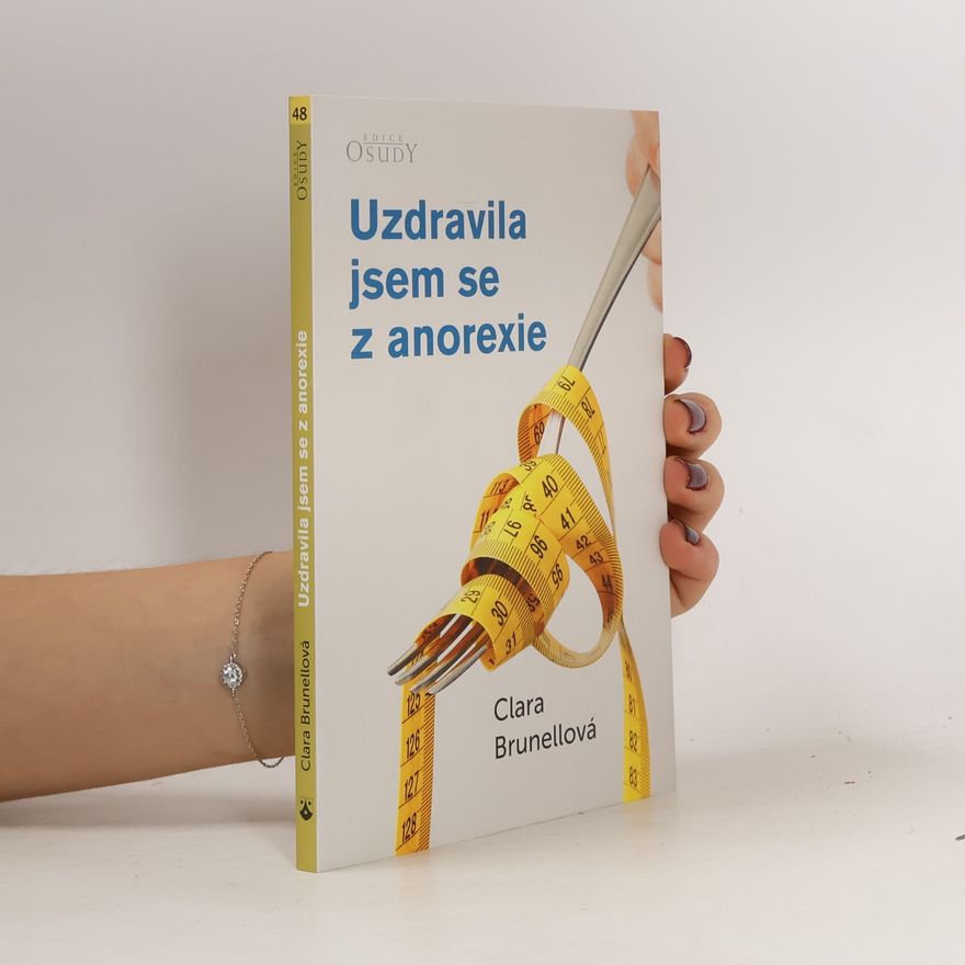 Clara Brunello Uzdravila jsem se z anorexie