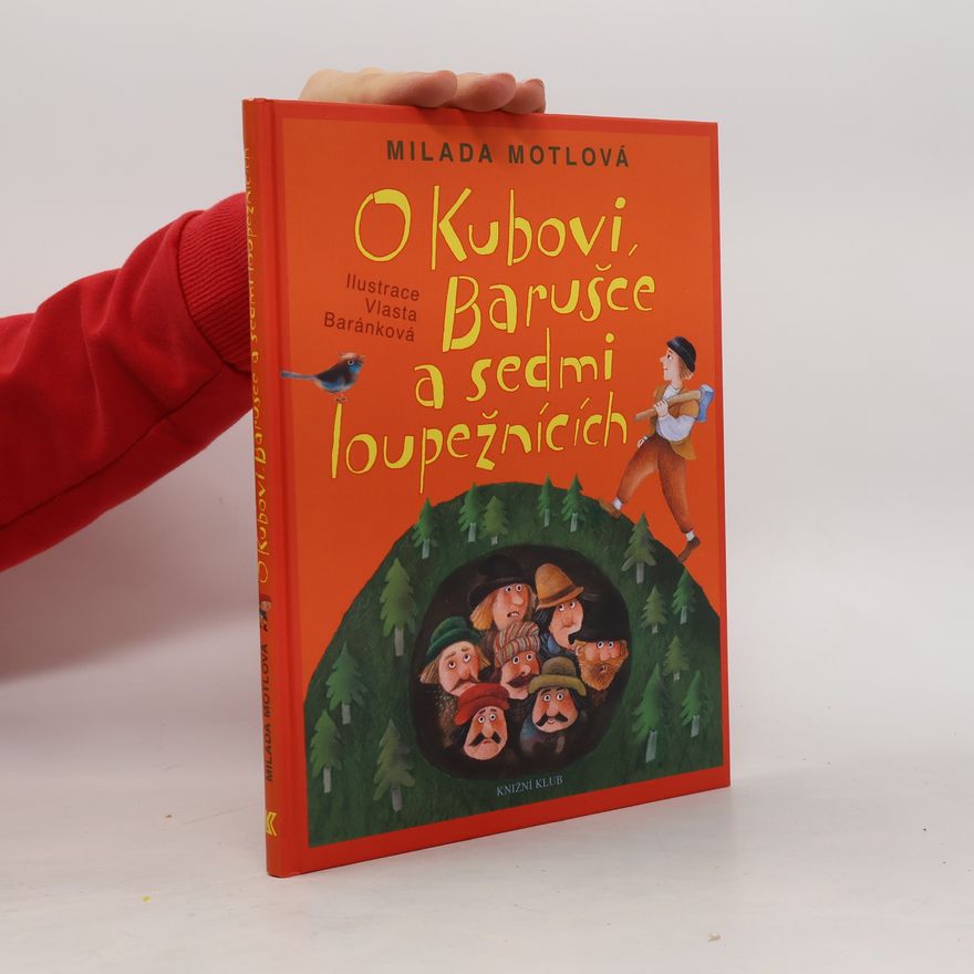 Milada Motlová O Kubovi, Barušce a sedmi loupežnících