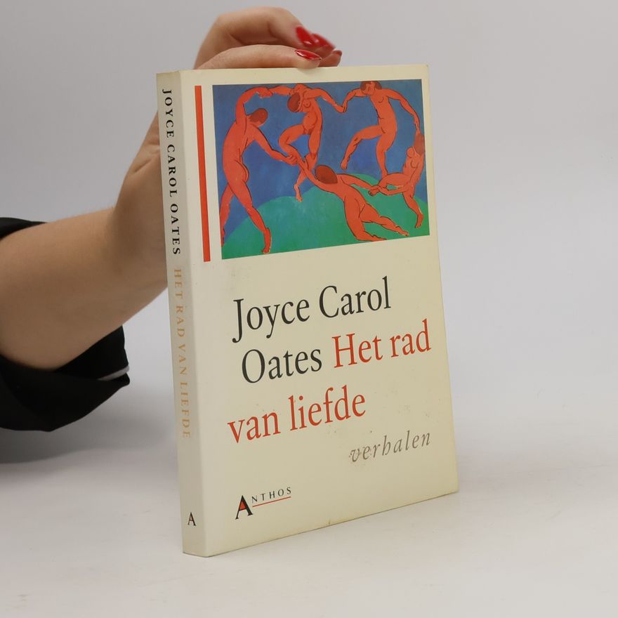 Joyce Carol Oates Het rad van liefde