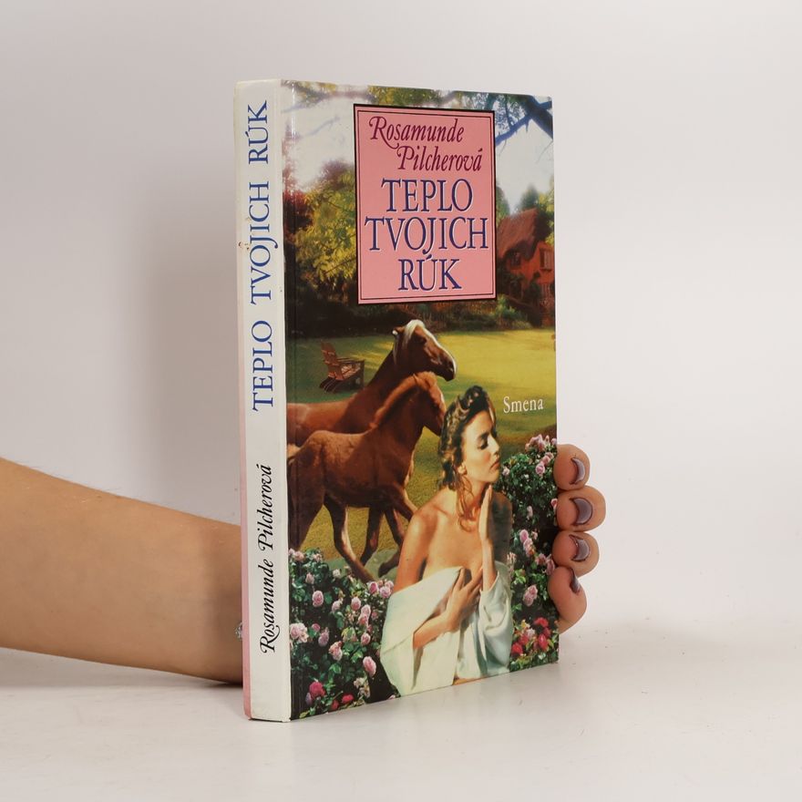 Rosamunde Pilcher Teplo tvojich rúk