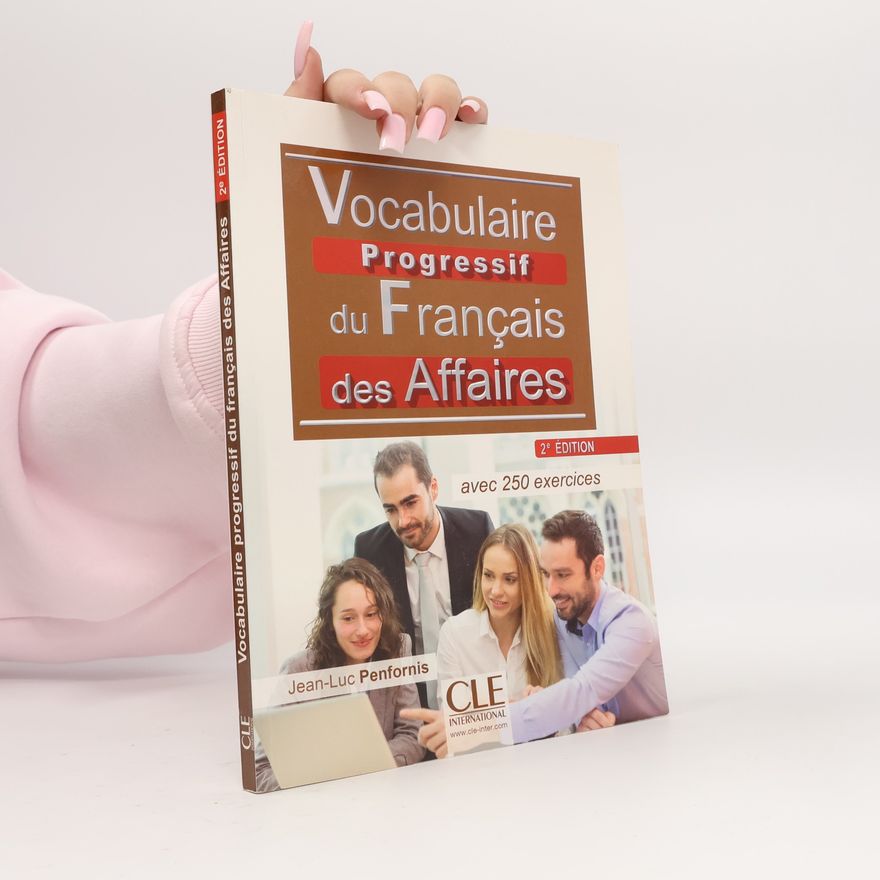 Jean-Luc Penfornis Vocabulaire progressif du Français des affaires