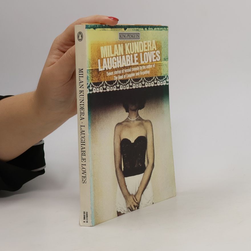 Milan Kundera Laughable Loves