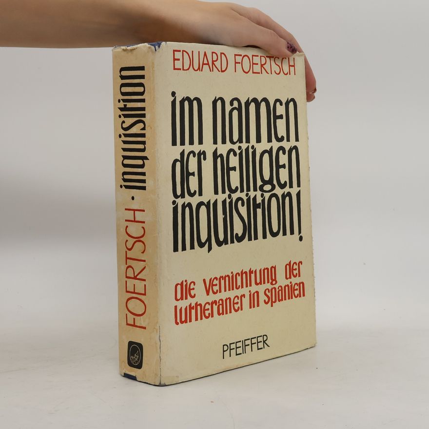 Eduard Foertsch Im Namen der heiligen Inquisition!