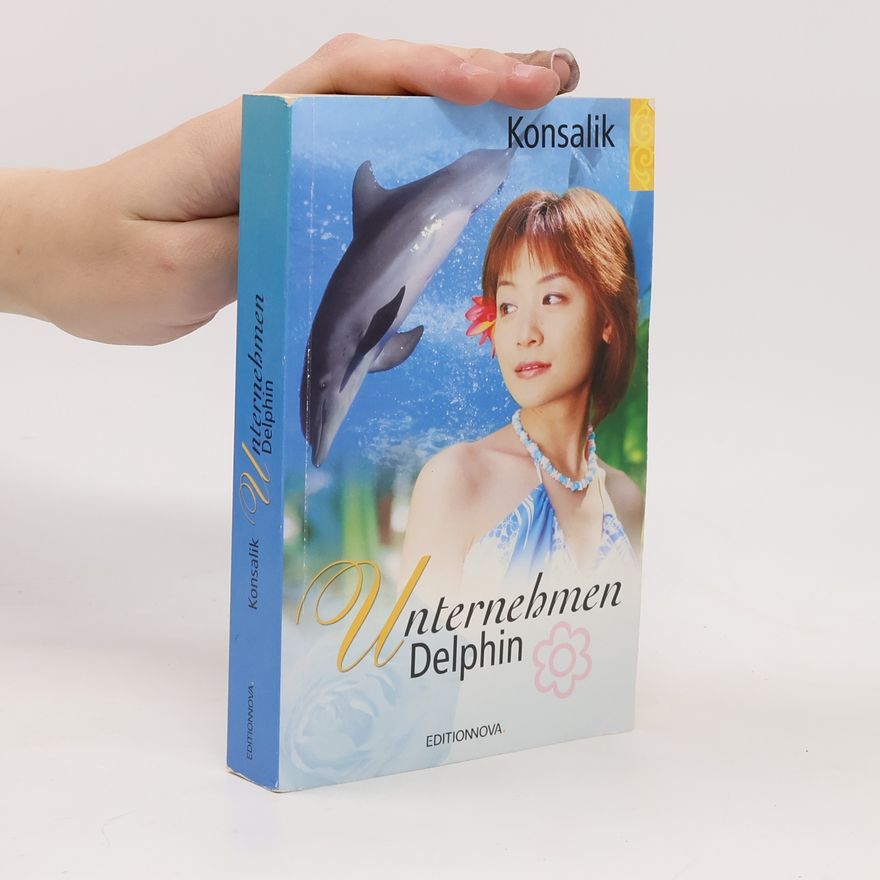Heinz Günther Konsalik Unternehmen Delphin