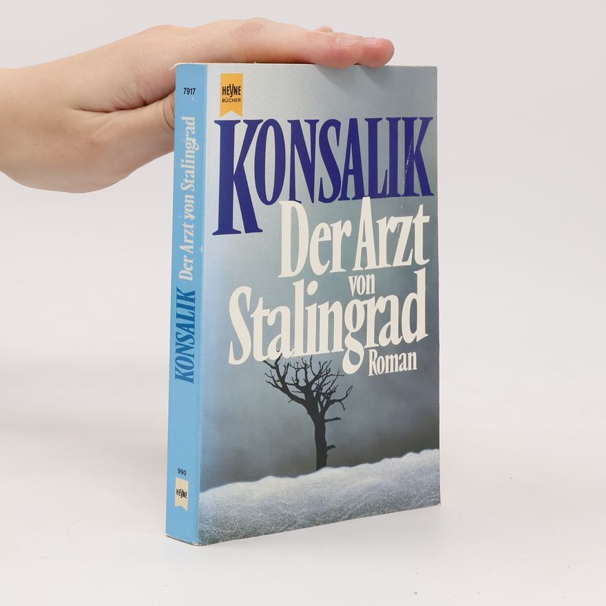 Heinz Günther Konsalik Der Arzt von Stalingrad